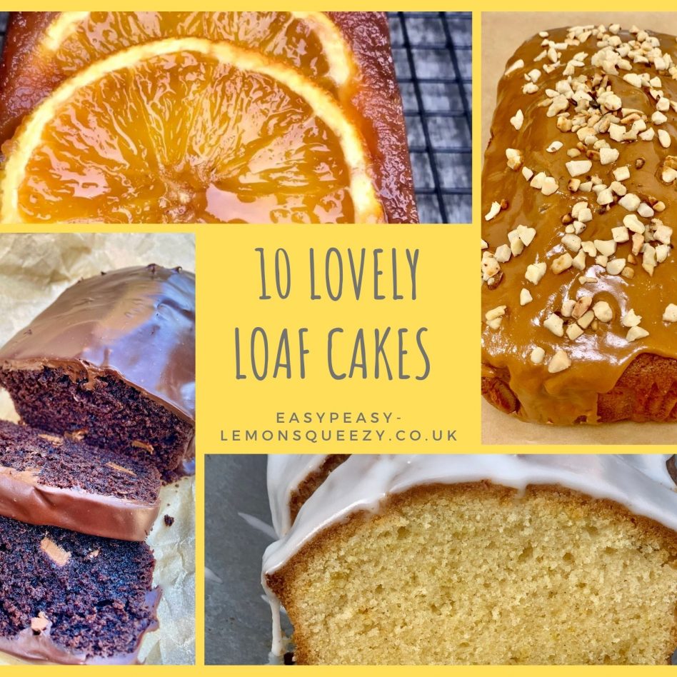 Loaf Cakes – 10 Lovely & Easy Recipes